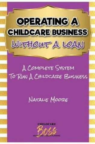 Cover of Operating a Childcare Business Without a Loan