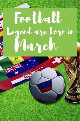 Book cover for Football Legend Are Born in March