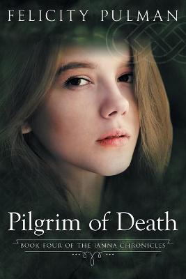 Book cover for Pilgrim of Death: The Janna Chronicles 4