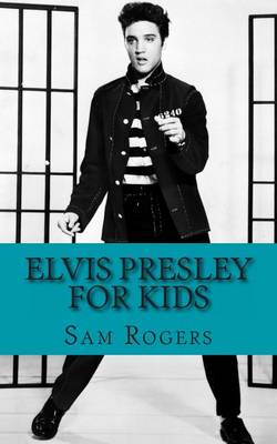 Book cover for Elvis Presley for Kids