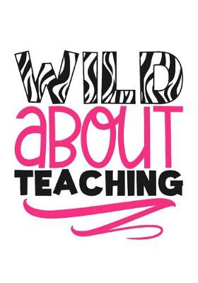 Cover of Wild About Teaching