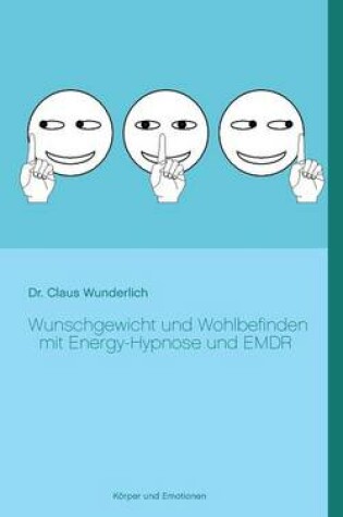 Cover of Wunschgewicht und Wohlbefinden mit Energy-Hypnose und EMDR
