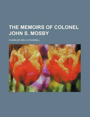 Book cover for The Memoirs of Colonel John S. Mosby