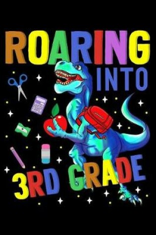 Cover of Roaring into 3rd grade