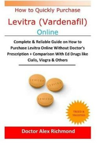 Cover of How to Quickly Purchase Levitra (Vardenafil) Online Safely, Legally & Cheap