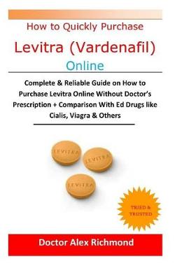 Book cover for How to Quickly Purchase Levitra (Vardenafil) Online Safely, Legally & Cheap