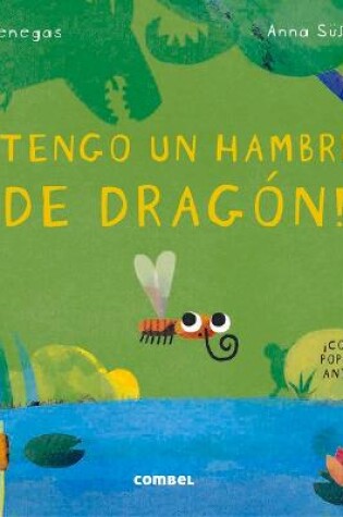 Cover of ¡Tengo Un Hambre de Dragón!