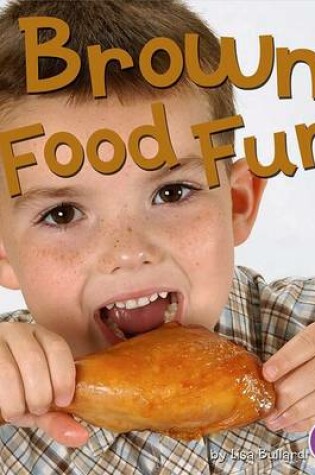Cover of Brown Food Fun