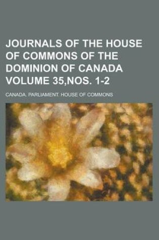 Cover of Journals of the House of Commons of the Dominion of Canada Volume 35, Nos. 1-2