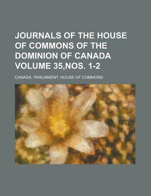 Book cover for Journals of the House of Commons of the Dominion of Canada Volume 35, Nos. 1-2