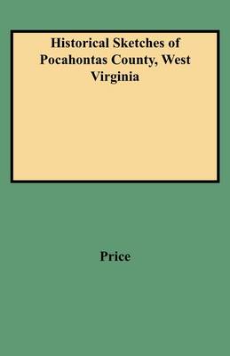 Book cover for Historical Sketches of Pocahontas County, West Virginia