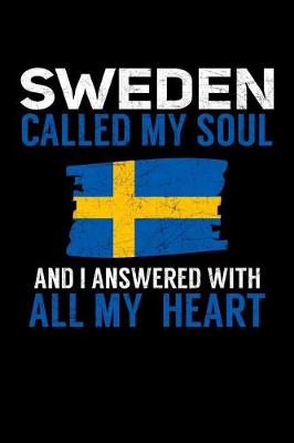 Book cover for Sweden Called My Soul and I Answered with all My Heart