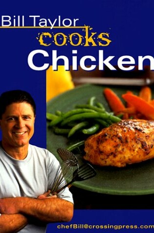 Cover of Bill Taylor Cooks Chicken