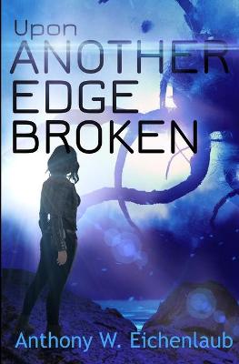 Book cover for Upon Another Edge Broken