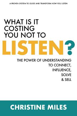 Book cover for What Is It Costing You Not to Listen