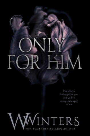 Cover of Only For Him