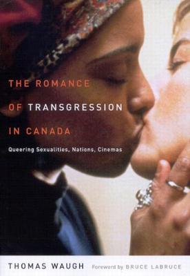 Book cover for The Romance of Transgression in Canada