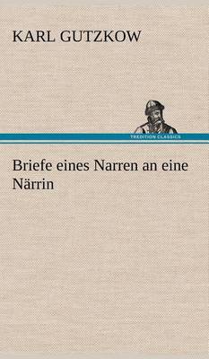 Book cover for Briefe Eines Narren an Eine Narrin