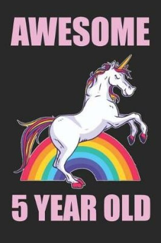Cover of Awesome 5 Year Old Beautiful Unicorn