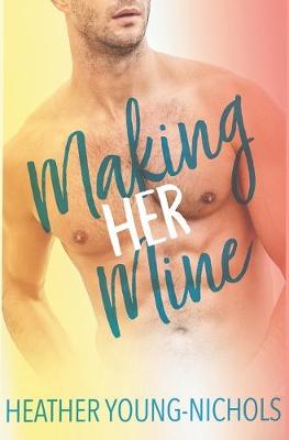 Book cover for Making Her Mine