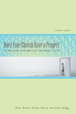 Book cover for Does Your Church Have a Prayer? Leader's Guide