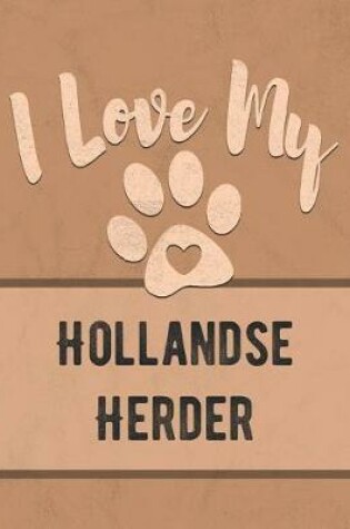 Cover of I Love My Hollandse Herder