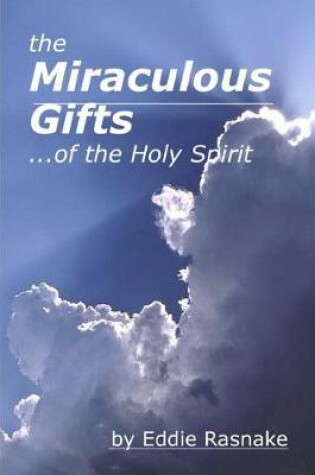 Cover of The Miraculous Gifts of the Holy Spirit
