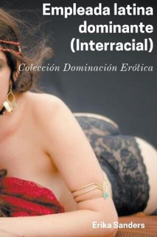 Cover of Empleada Latina Dominante (Interracial)