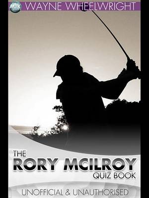 Book cover for The Rory McIlroy Quiz Book