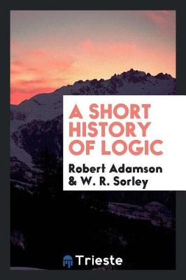 Book cover for A Short History of Logic