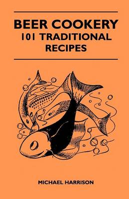 Book cover for Beer Cookery - 101 Traditional Recipes