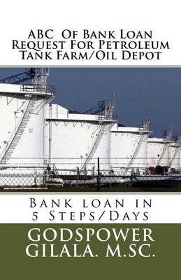 Book cover for ABC Of Bank Loan Request For Petroleum Tank Farm/Oil Depot