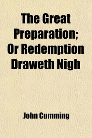 Cover of The Great Preparation, or Redemption Draweth Nigh