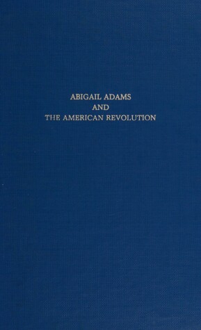 Cover of Abigail Adams & the American Revolution