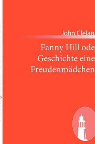 Cover of Fanny Hill oder Geschichte eines Freudenm�dchens
