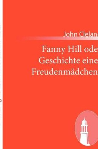 Cover of Fanny Hill oder Geschichte eines Freudenmädchens