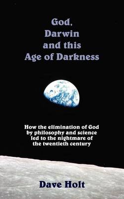 Book cover for God, Darwin and the Age of Darkness