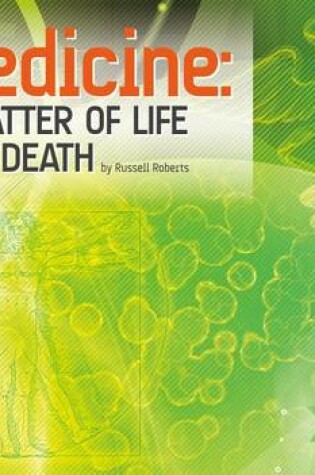 Cover of Medicine: A Matter of Life and Death