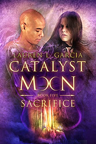 Book cover for Sacrifice (Catalyst Moon - Book 5)