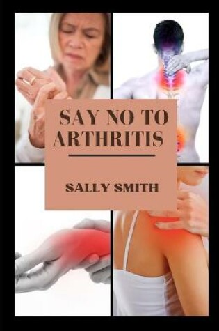 Cover of Say No to Arthritis