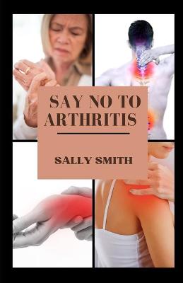 Book cover for Say No to Arthritis