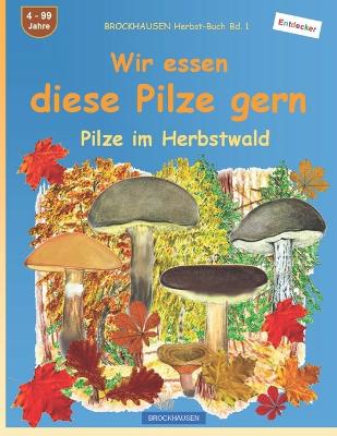 Book cover for Wir essen diese Pilze gern