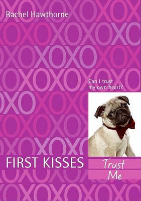 Cover of First Kisses 1: Trust Me