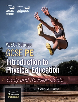 Book cover for WJEC/Eduqas GCSE PE: Introduction to Physical Education: Study and Revision Guide