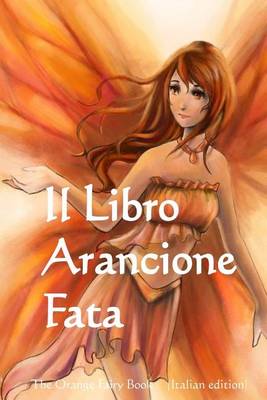 Book cover for Il Libro Arancione Fata