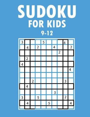 Book cover for Sudoku For Kids 9-12