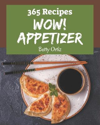 Book cover for Wow! 365 Appetizer Recipes