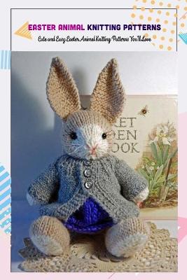 Book cover for Easter Animal Knitting Patterns