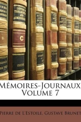 Cover of Mémoires-Journaux, Volume 7