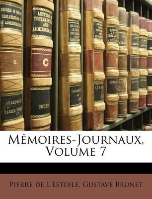 Book cover for Mémoires-Journaux, Volume 7